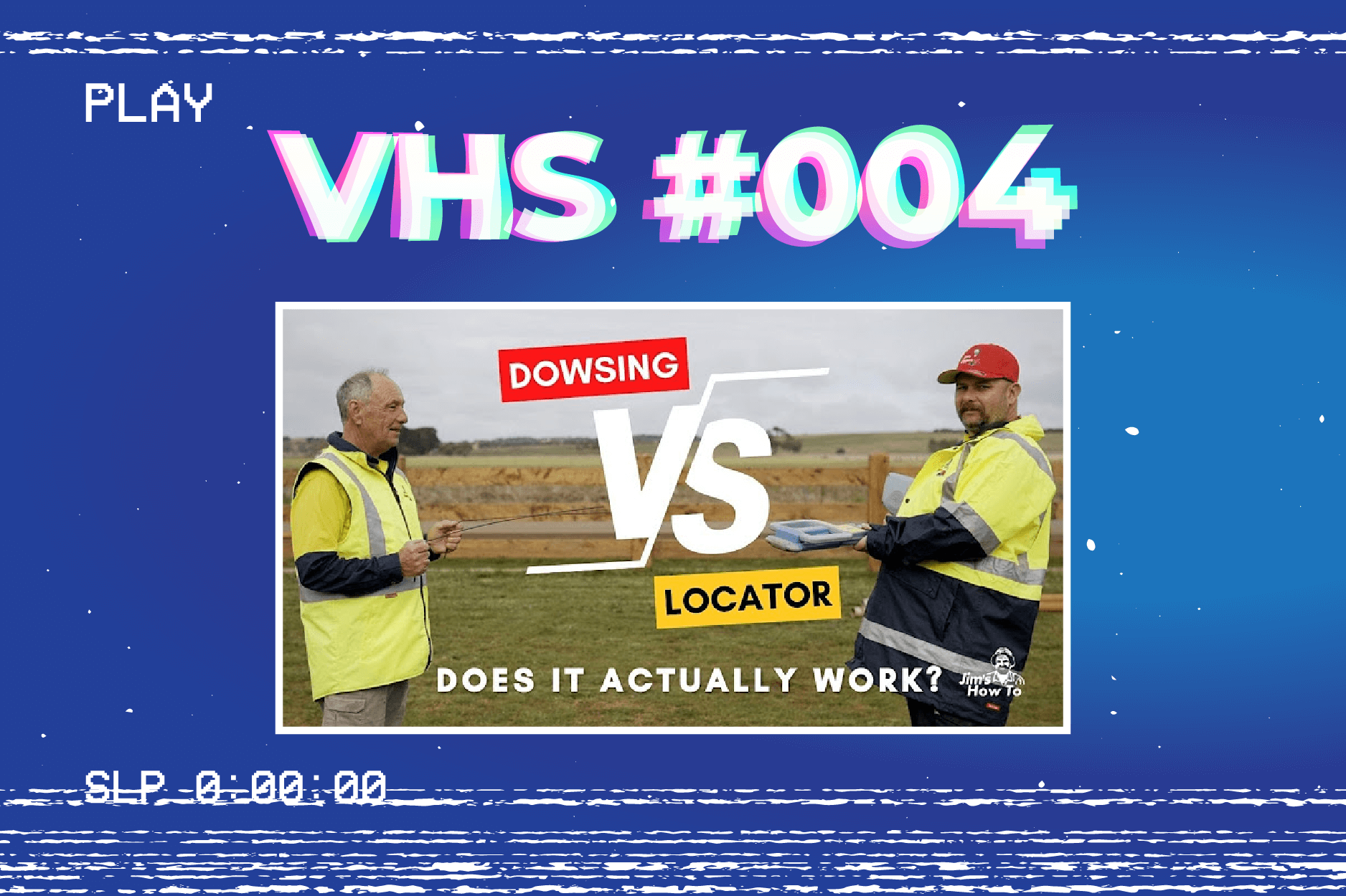 Featured image for “VHS | DOWSING v LOCATING”