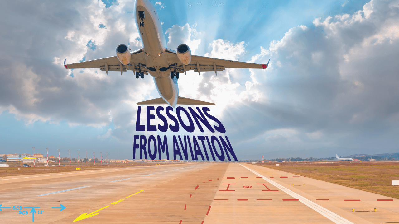Featured image for “LESSONS FROM AVIATION”