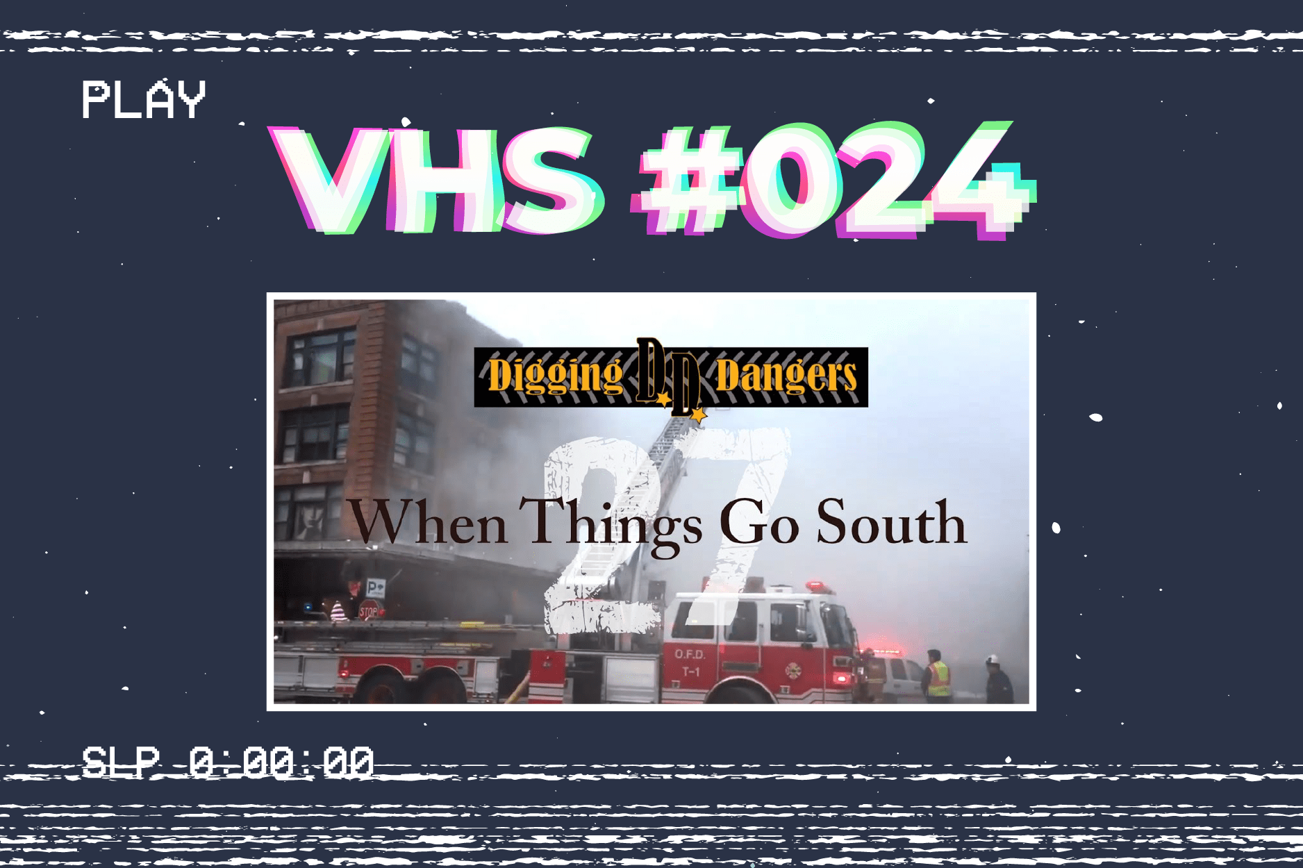 Featured image for “VHS | DIGGING DANGERS 27”