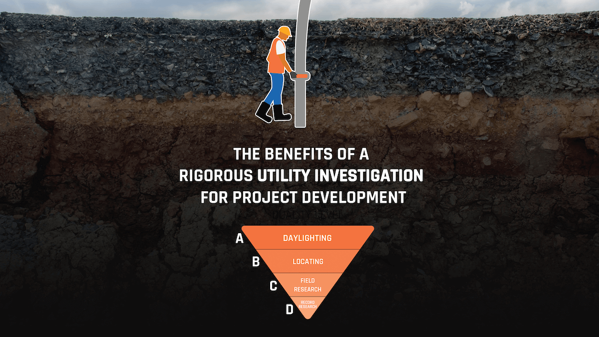 Featured image for “THE BENEFITS OF A RIGOROUS UTILITY INVESTIGATION FOR PROJECT DEVELOPMENT”
