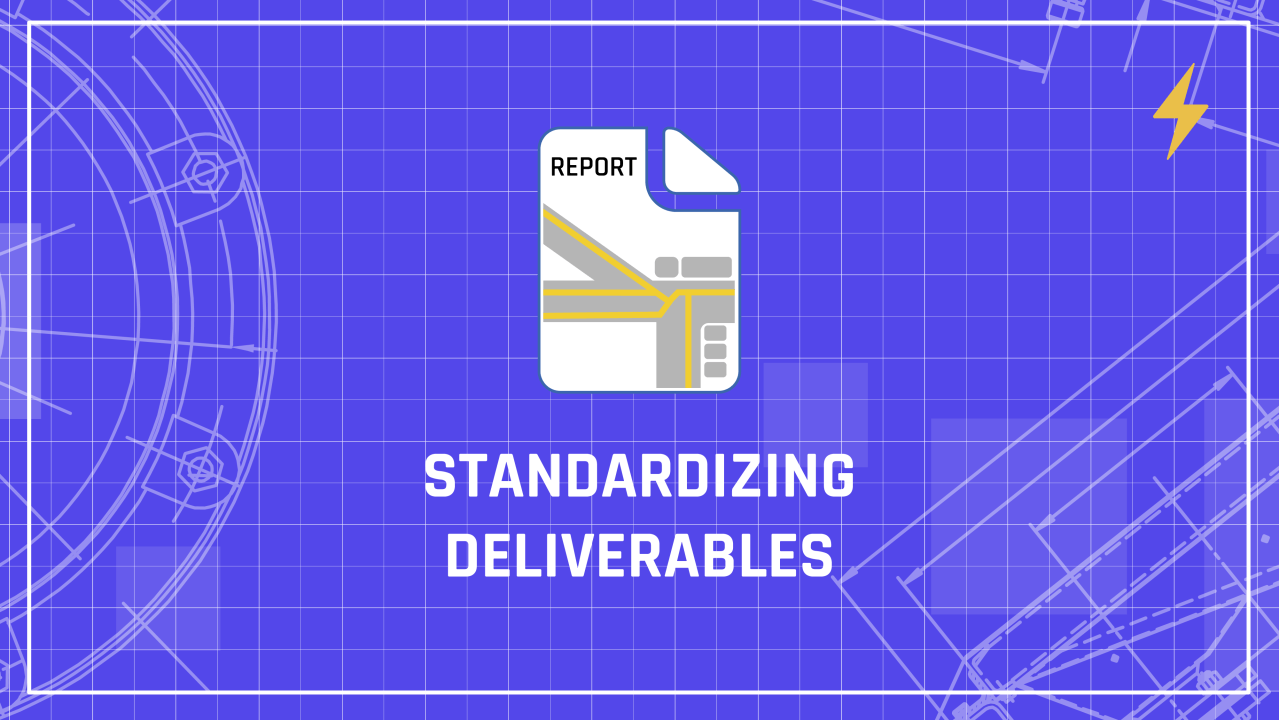 Featured image for “STANDARDIZING DELIVERABLES”
